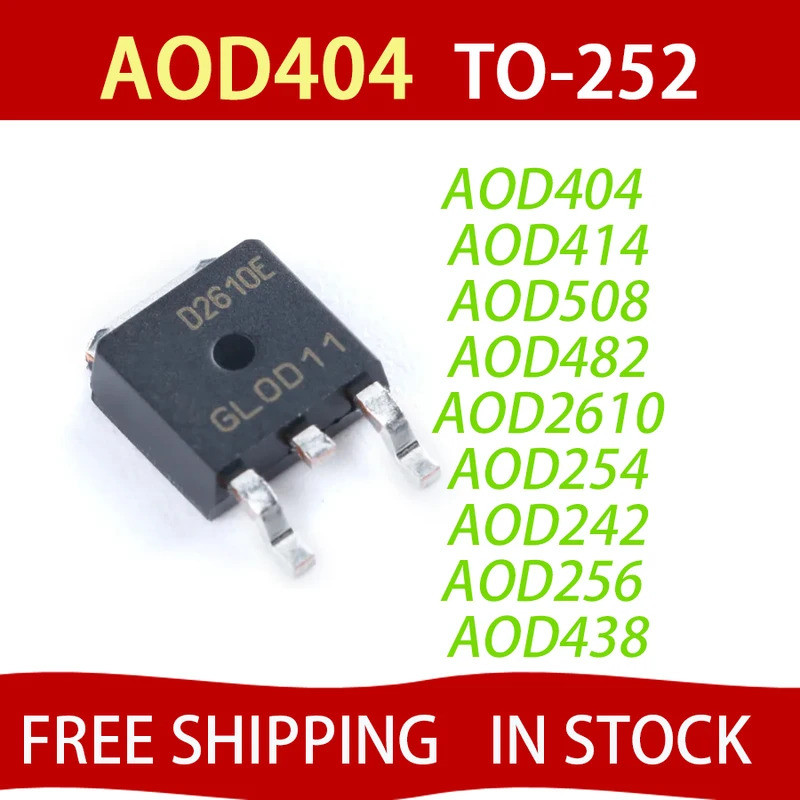 5PCS AOD404 D404 AOD414 D414 AOD508 D508 AOD482 AOD2610 D2610 AOD254 AOD242 D242 AOD256 D256 D256 AO