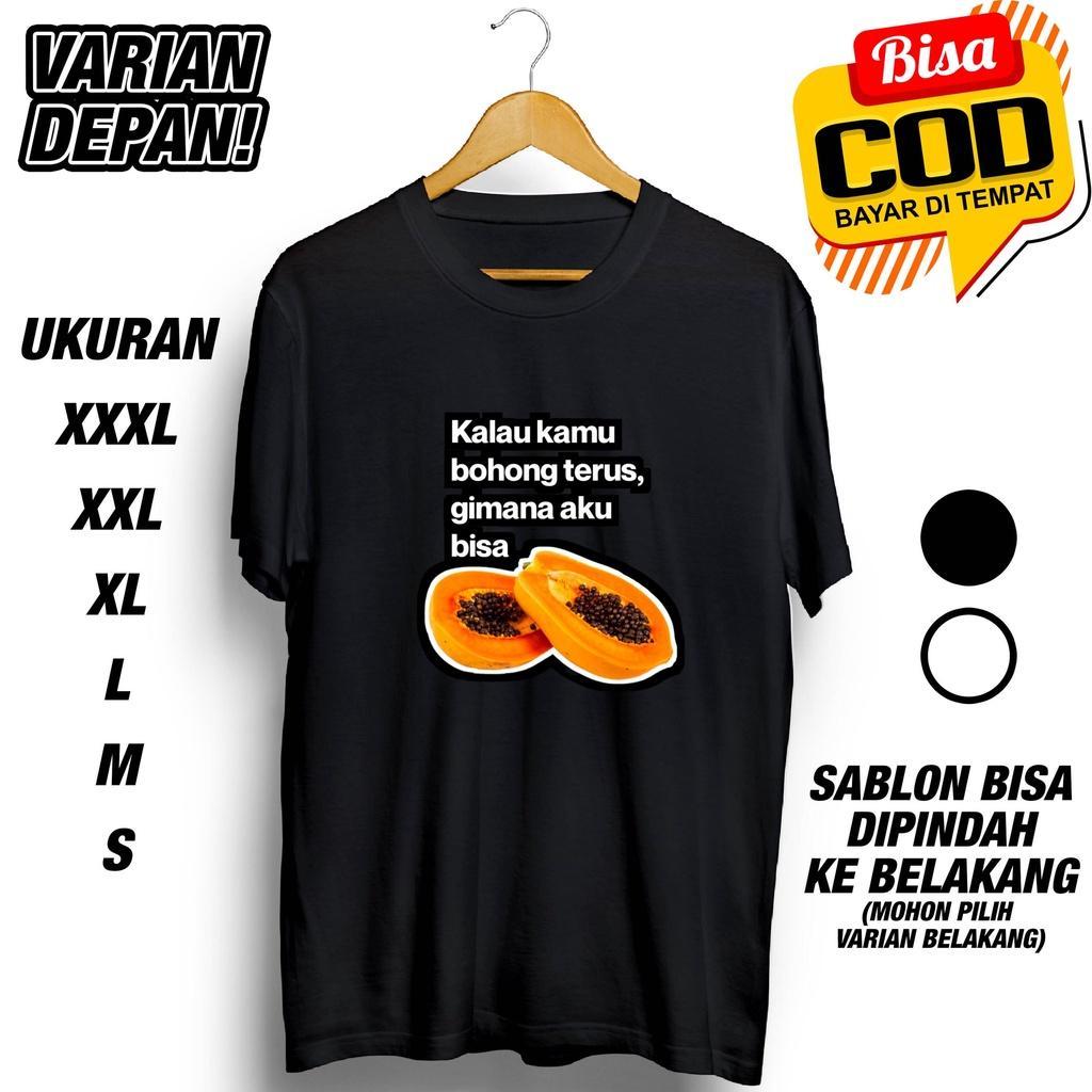 เสื้อยืดผลไม้ IF YOU FALL CONTINUOUSLY, I AM YOU CAN PAPAYA distro เสื้อยืด