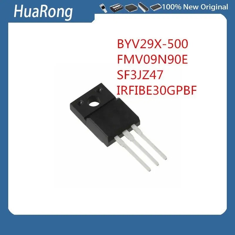 10 ชิ้น/ล็อต BYV29X500 BYV29X-500 BYV29X 09N90E FMV09N90E SF3JZ47 IRFIBE30GPBF IRFFIBE30G PBF TO-220