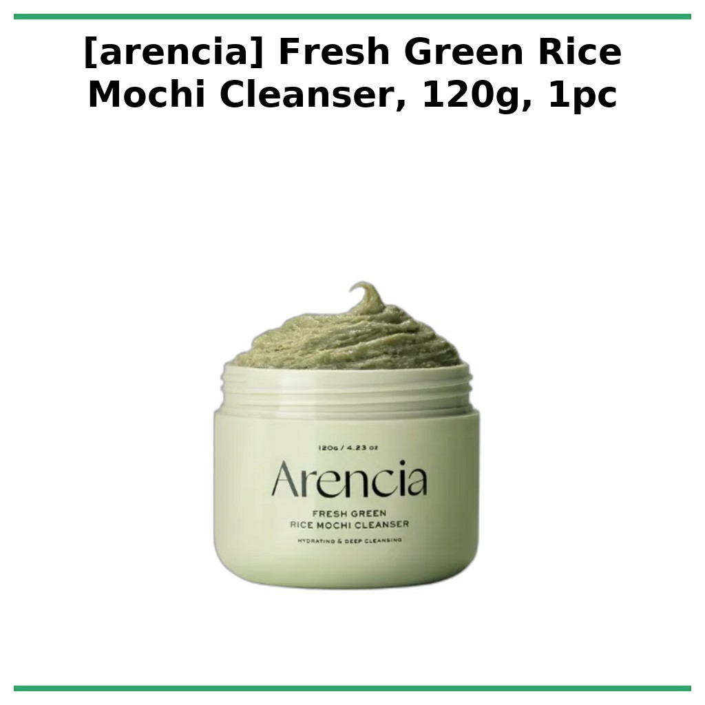 [arencia] Fresh Green Rice Mochi Cleanser, 120g, 1pc / Korean Cleanser / Texture Mochi / ของแท้ 100%