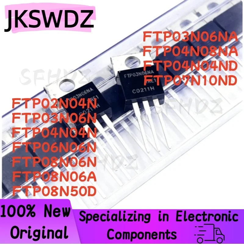 5PCS FTP02N04N FTP03N06N FTP04N04N FTP06N06N FTP08N06N FTP08N06A FTP08N50D FTP03N06N06N06N06N06N06N5