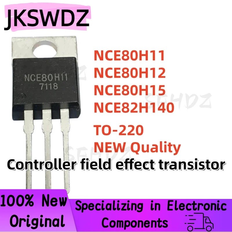 5PCS NCE80H11 NCE80H12 NCE80H15 NCE82H140 TO-220 Field Effect ทรานซิสเตอร์ขายส่ง