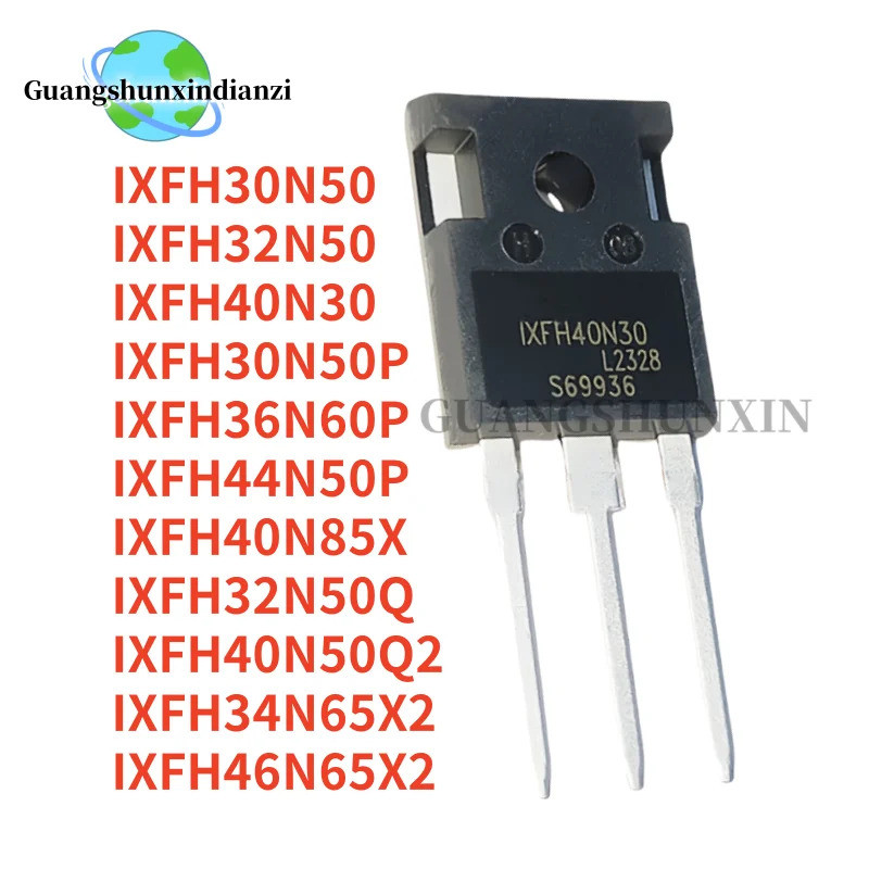 5PCS IXFH40N85X IXFH40N30 IXFH40N50Q2 IXFH44N50P IXFH46N65X2 IXFH30N50P IXFH32N50 IXFH32N50P IXFH6FH