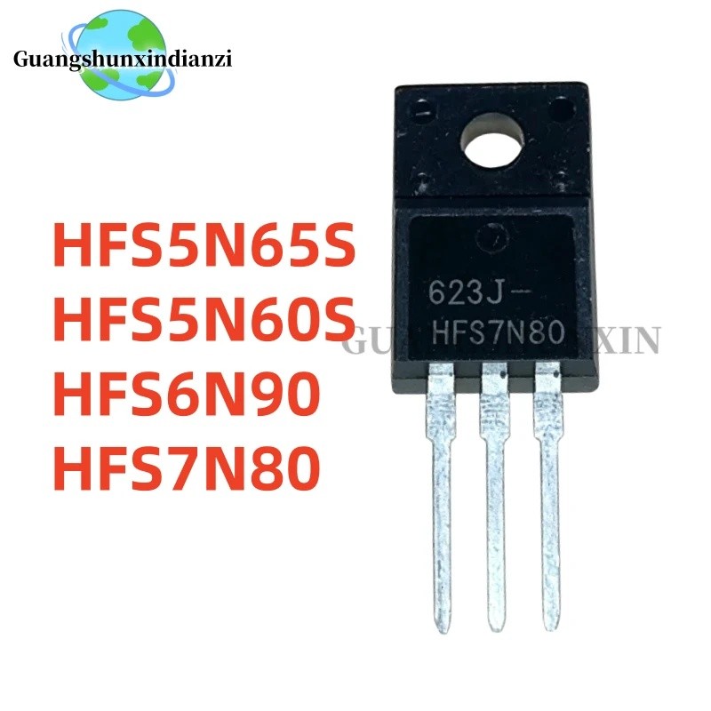 1-5 ชิ้น HFS5N65S HFS7N80 HFS5N60S HFS6N90 TO-220F ขายส่ง Field Effect ทรานซิสเตอร์