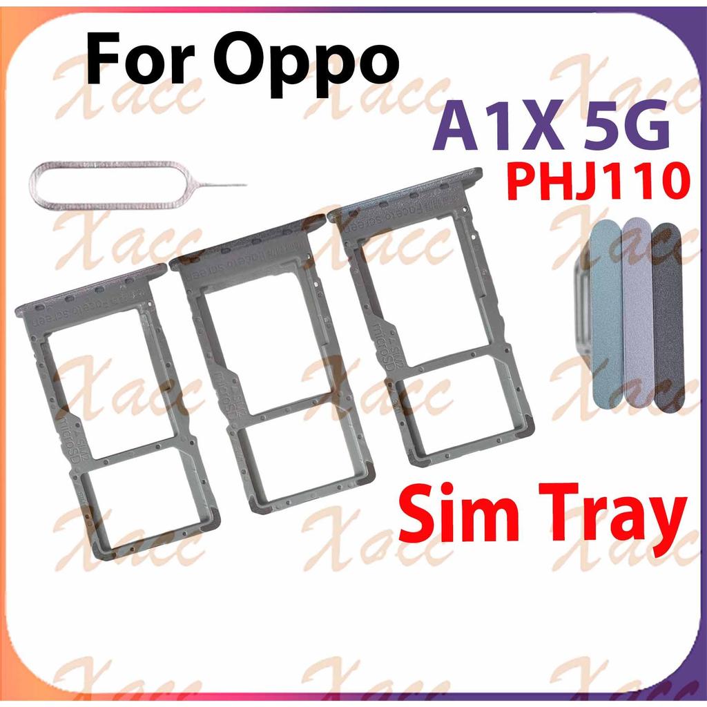 สําหรับ Oppo A1X 5G PHJ110 ซิมการ์ดถาดผู้ถือสล็อตโทรศัพท์เปลี่ยนการติดตั้ง