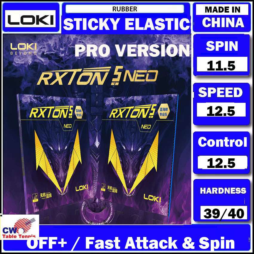 LOKI RXTON 5 NEO PRO รุ่น Sticky Rubber OFF+ / Fast Attack & Spin ยางปิงปอง Ping Pong Getah