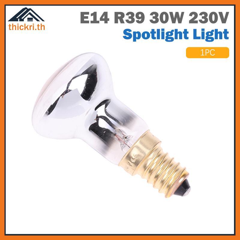 TT 1 PC เปลี่ยนโคมไฟ Lava E14 R39 30W 230V Spotlight สกรูหลอดไฟ Clear Reflector Spot หลอดไฟ Motion ส