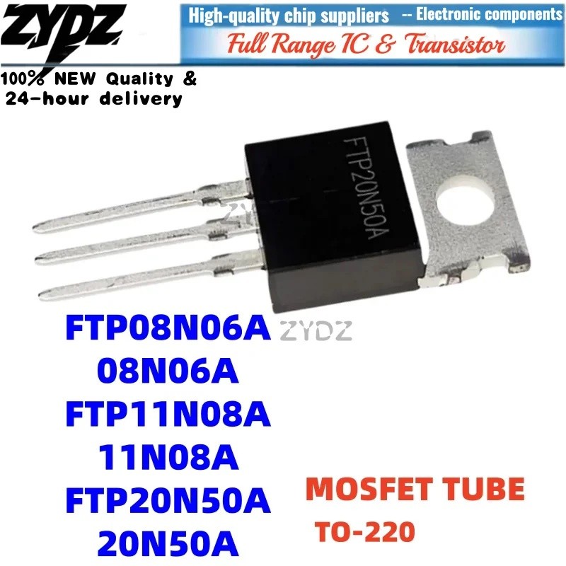 1-5PCS FTP08N06A 08N06A FTP20N50A 20N50A TO-220 FTP11N08A 11N08A ขายส่ง Field Effect ทรานซิสเตอร์