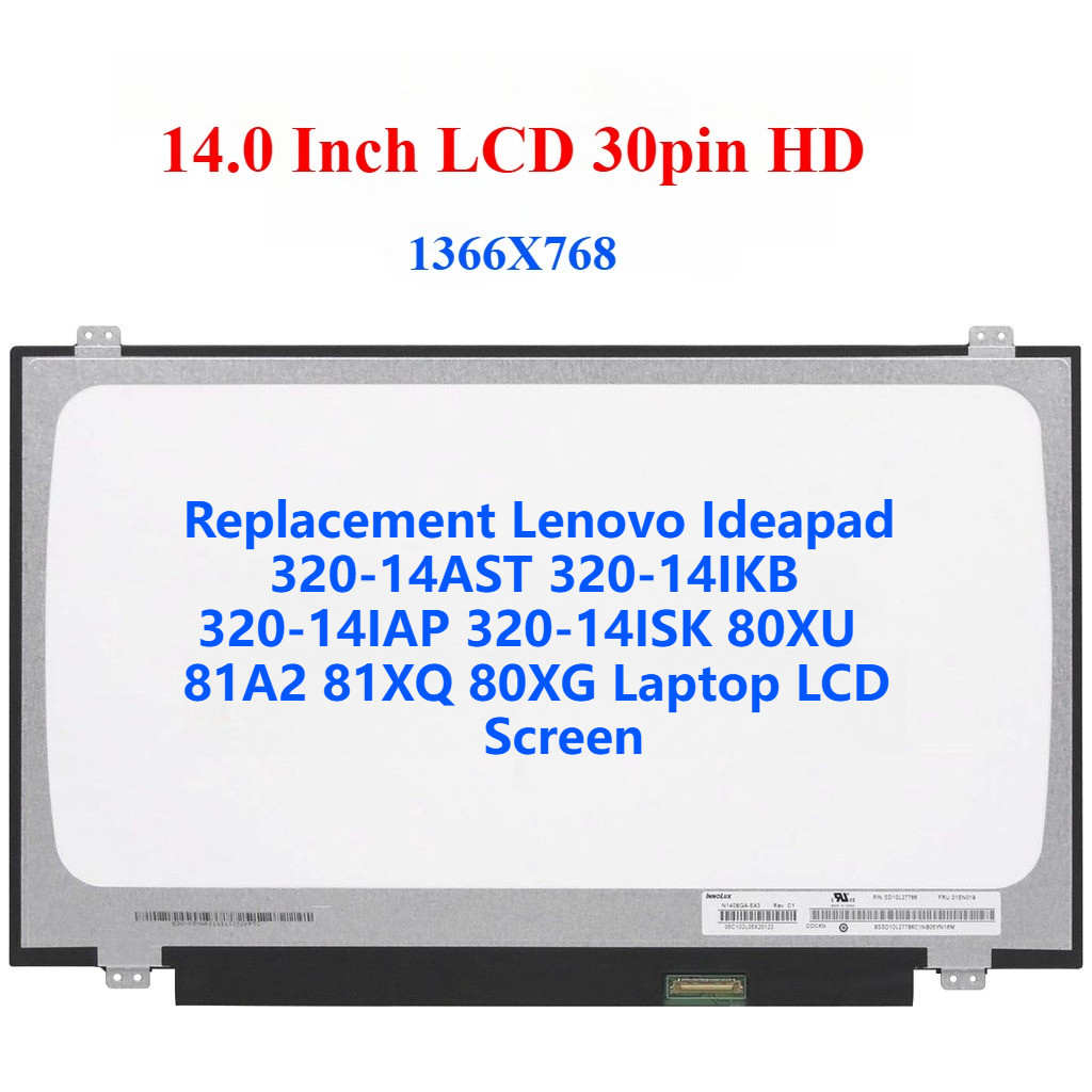 เปลี่ยน Lenovo Ideapad 320-14AST 320-14IKB 320-14IAP 320-14ISK 80XU 81A2 81XQ 80XG แล็ปท็อปหน้าจอ LC