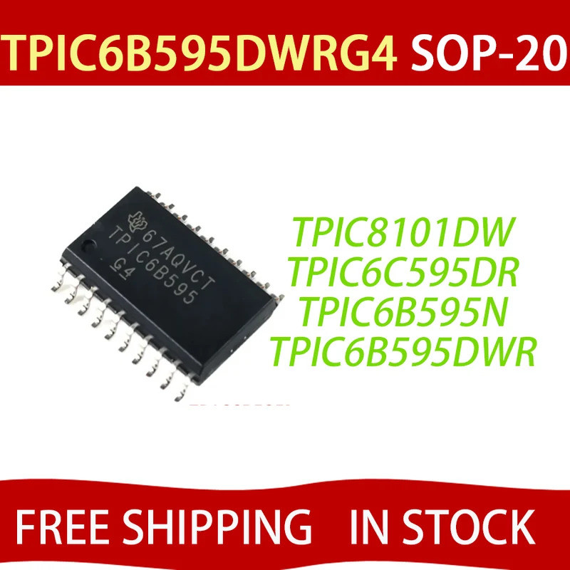 5PCS TPIC6B595DWR SOP-20 TPIC6B595 6B595 SMD TPIC6C595DR SOP-16 TPIC8101DW TPIC8101 TPIC8101DWTR ชิป