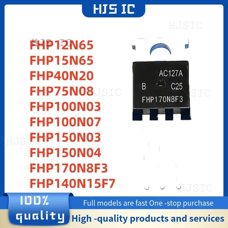 5PCS FHP40N20 FHP100N07 FHP12N65 FHP75N08 FHP140N15F7 FHP150N04 FHP170N8F3 FHP15N65 FHP150N03 FHP-Ef