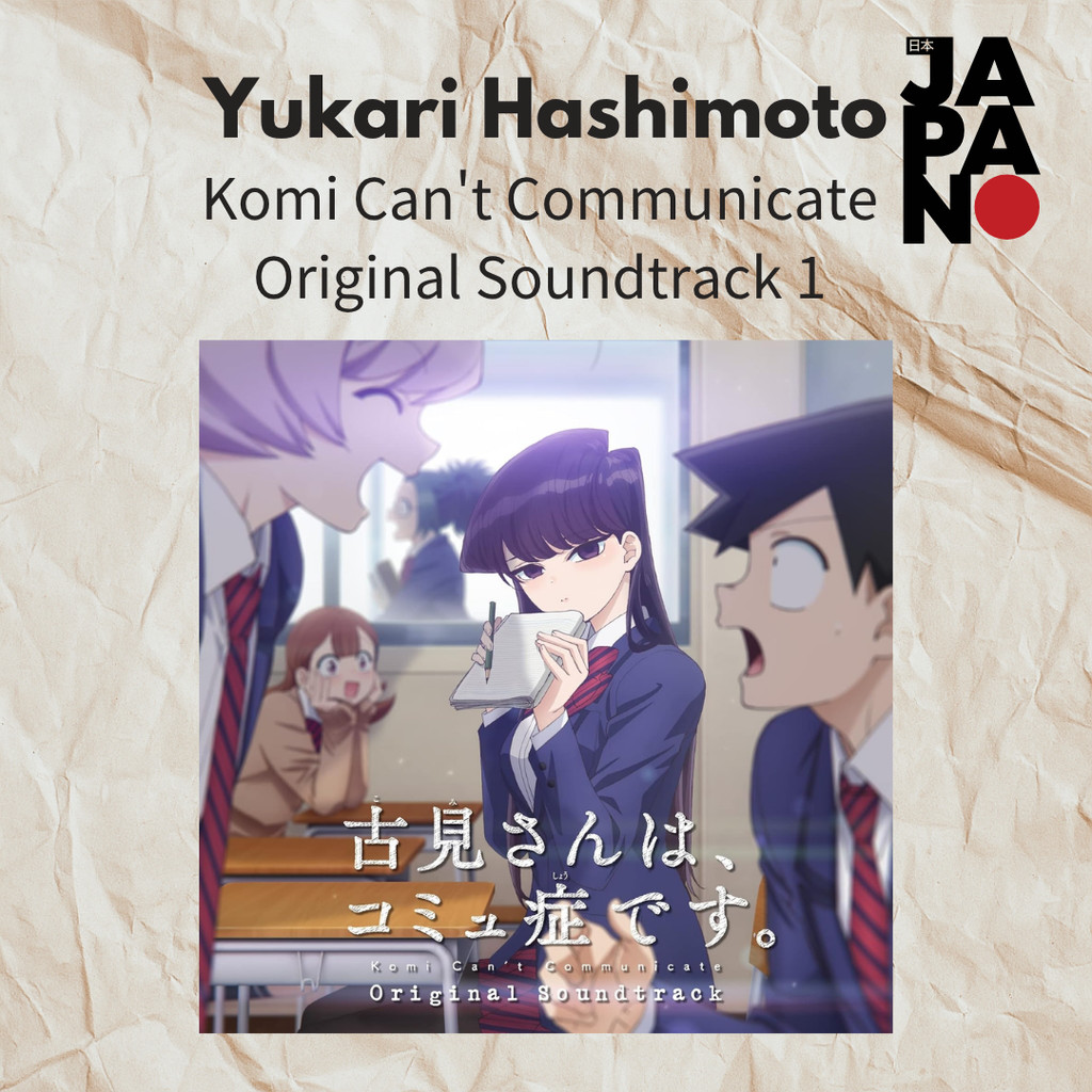 Yukari Hashimoto - Komi Can't Communicate Original Soundtrack 1 / CD