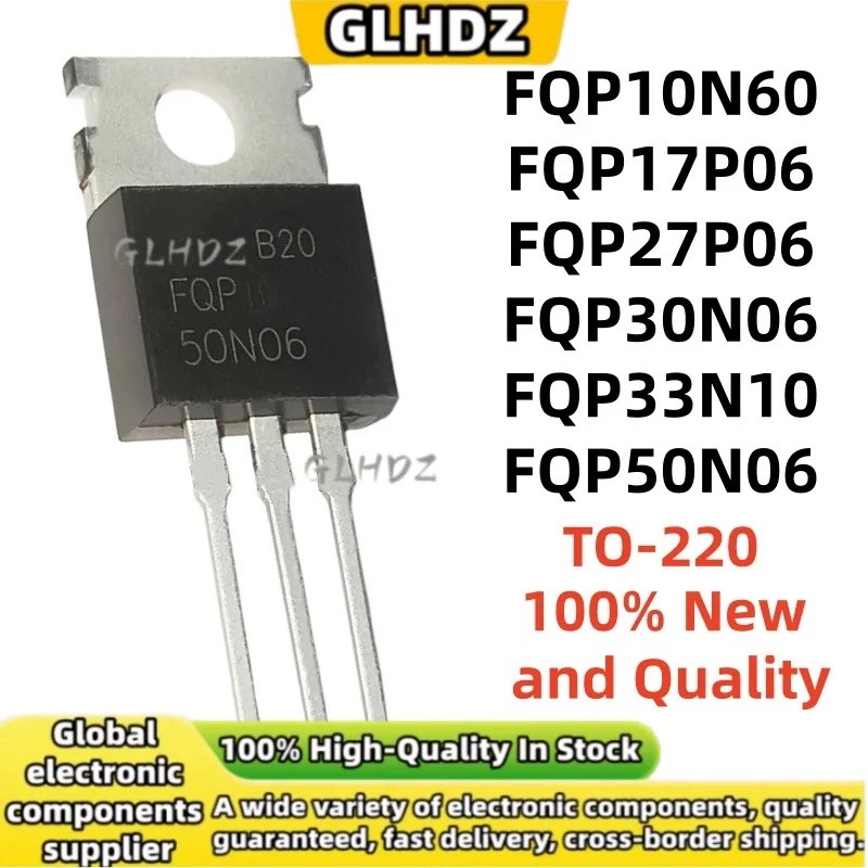 TO-220 5 ชิ้น FQP10N60 FQP17P06 FQP27P06 FQP30N06 FQP33N10 FQP50N06 ใหม่คุณภาพจุดสินค้า