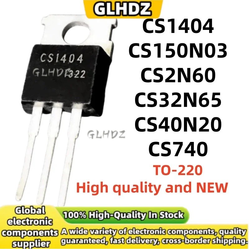 ยี่ห้อใหม่ 5PCS CS1404 CS150N03 CS2N60 CS32N65 CS40N20 CS740 TO-220 ในสต็อก