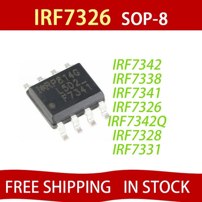 10PCS IRF7328 IRF7326 F7326 SOP-8 IRF7328 F7328 IRF7331 F7331 IRF7338 F7338 IRF7341 F7342 F7342 F734