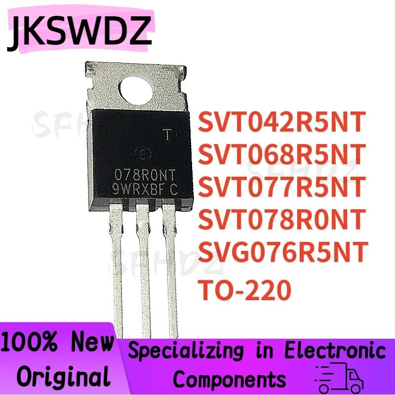 5PCS SVT042R5NT SVT068R5NT SVT077R5NT SVT078R0NT SVG076R5NT TO-220 042R5NT 068R5NT 077R7R5NT 077R5NT
