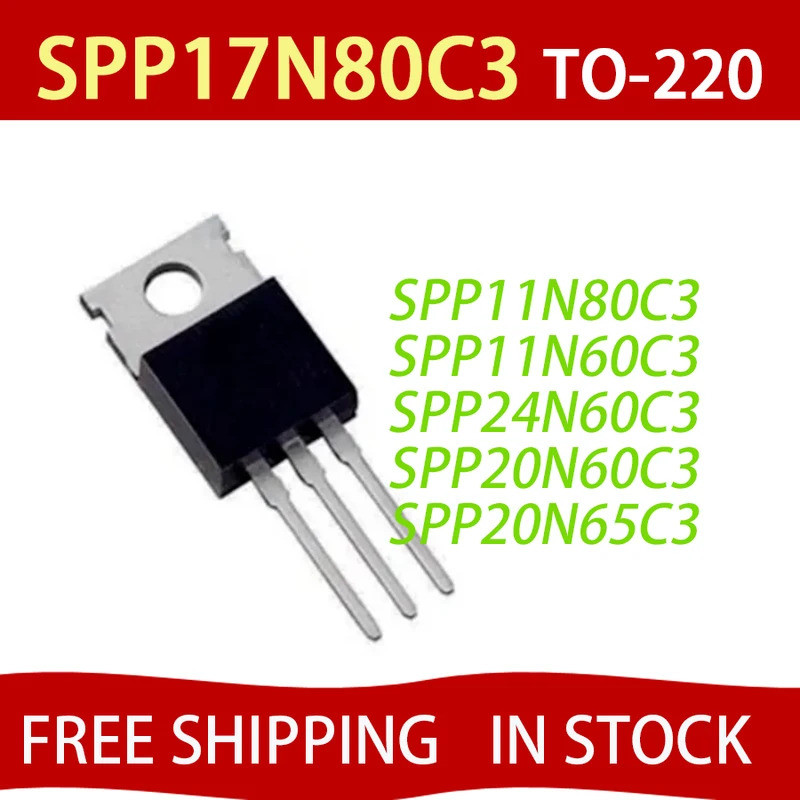 5PCS SPP17N80C3 20N60C3 24N60C3 11N60C3 20N65C3 11N80C3 TO-220 Field Effect ทรานซิสเตอร์