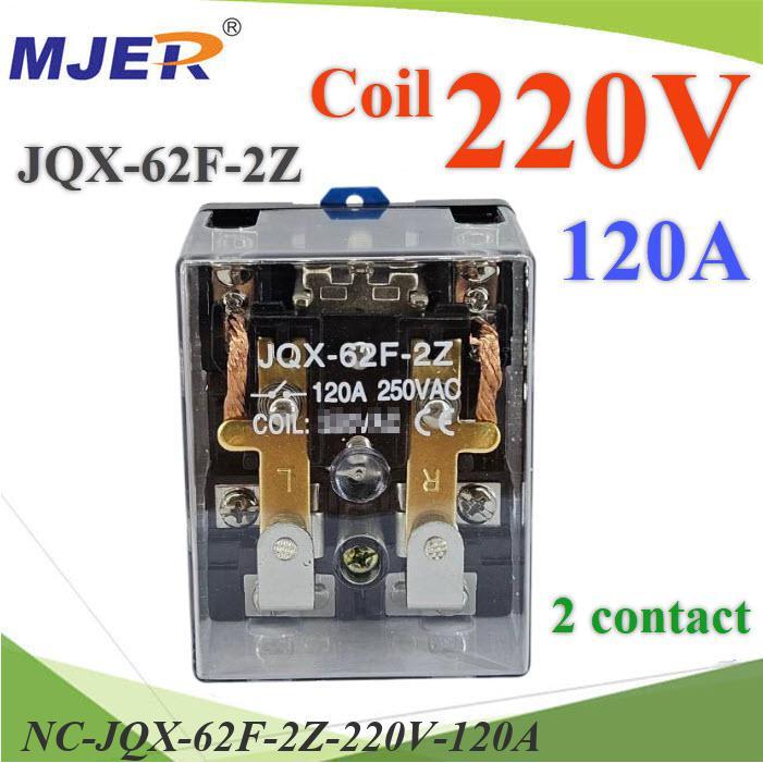 NC เพาเวอร์ รีเลย์ JQX-62F-2Z คอยล์ 220V AC ตัดต่อวงจรไฟฟ้า 120A 250VAC 2 Contact..