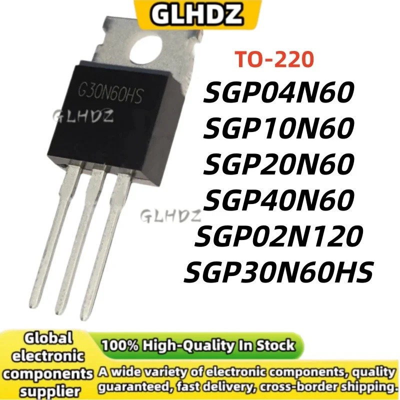 TO-220 5 ชิ้น SGP04N60 SGP10N60 SGP20N60 SGP40N60 SGP02N120 SGP30N60HS ยี่ห้อใหม่ในสต็อก