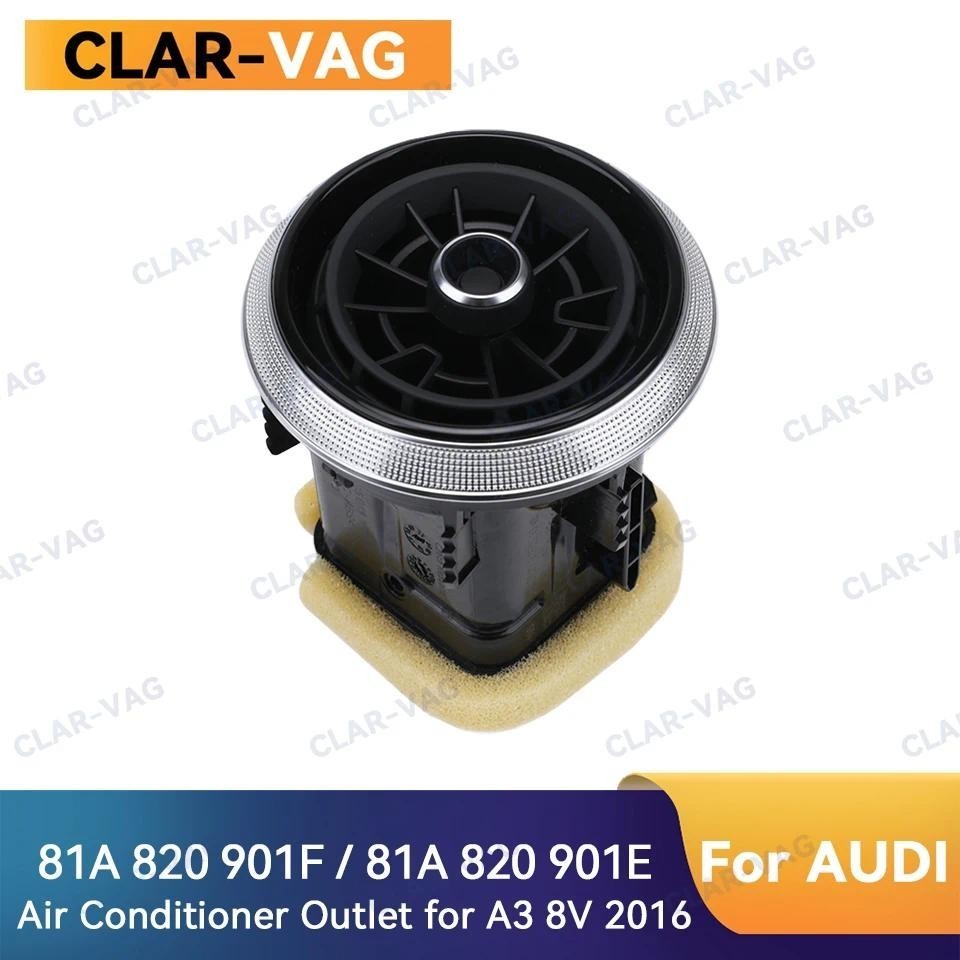 81A 820 901 E Air Vent Conditioner Outlet 81A 820 901 F สําหรับ AUDI A3 8V 2016 S3 RS3 2017 2018