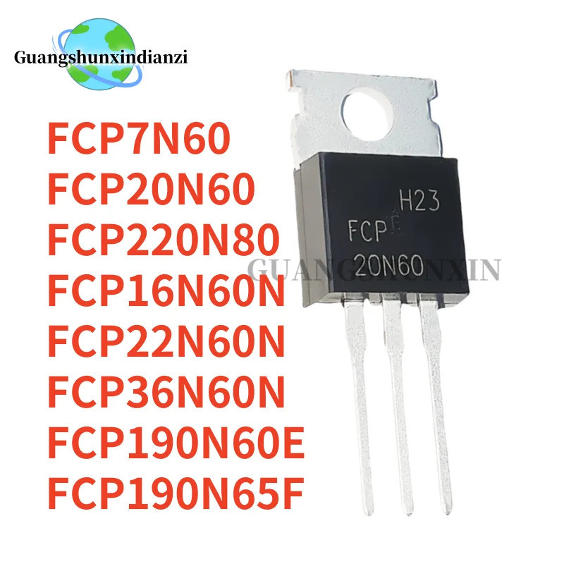 5PCS FCP7N60 FCP22N60N FCP190N65F FCP20N60 FCP16N60N FCP190N60E FCP220N80 FCP36N60N TO-220 Field Eff