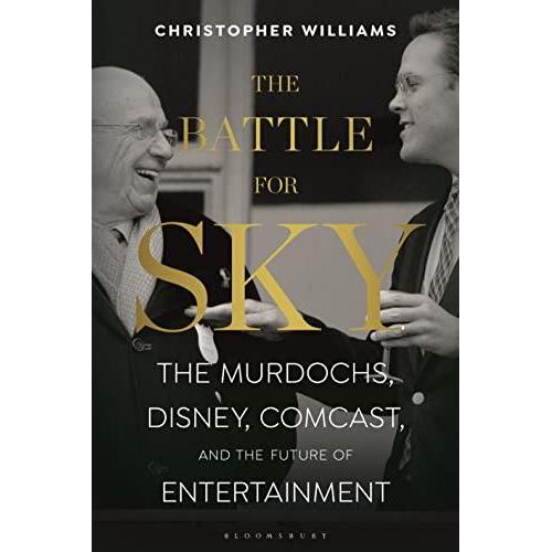 [BnB] USED The Battle for Sky: The Murdochs, Disney, Comcast and the Future of Entertainment โดย Chr