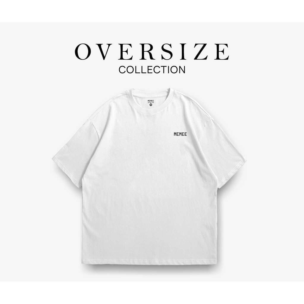 เสื้อยืด OVERSIZE MEMEE (Unisex) มีคัตติ้งสวย กระชับช่วงคอ (Memee Signature)