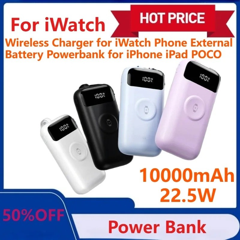 10000mAh Power Bank Wireless Charger สําหรับ iWatch จอแสดงผล LED PD22.5W โทรศัพท์ภายนอกแบตเตอรี่ Pow