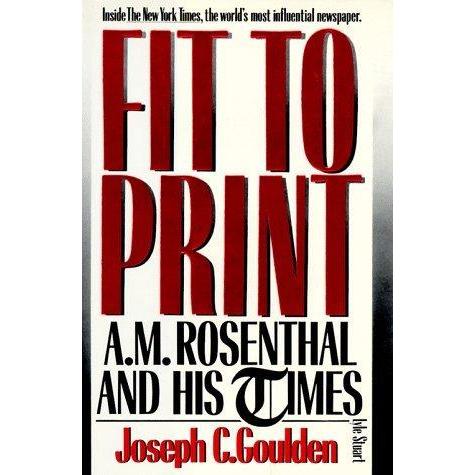 [BnB] USED Fit to Print: A. ม. Rosenthal และ His Times โดย Joseph C Goulden (มือสอง: ดีมาก)