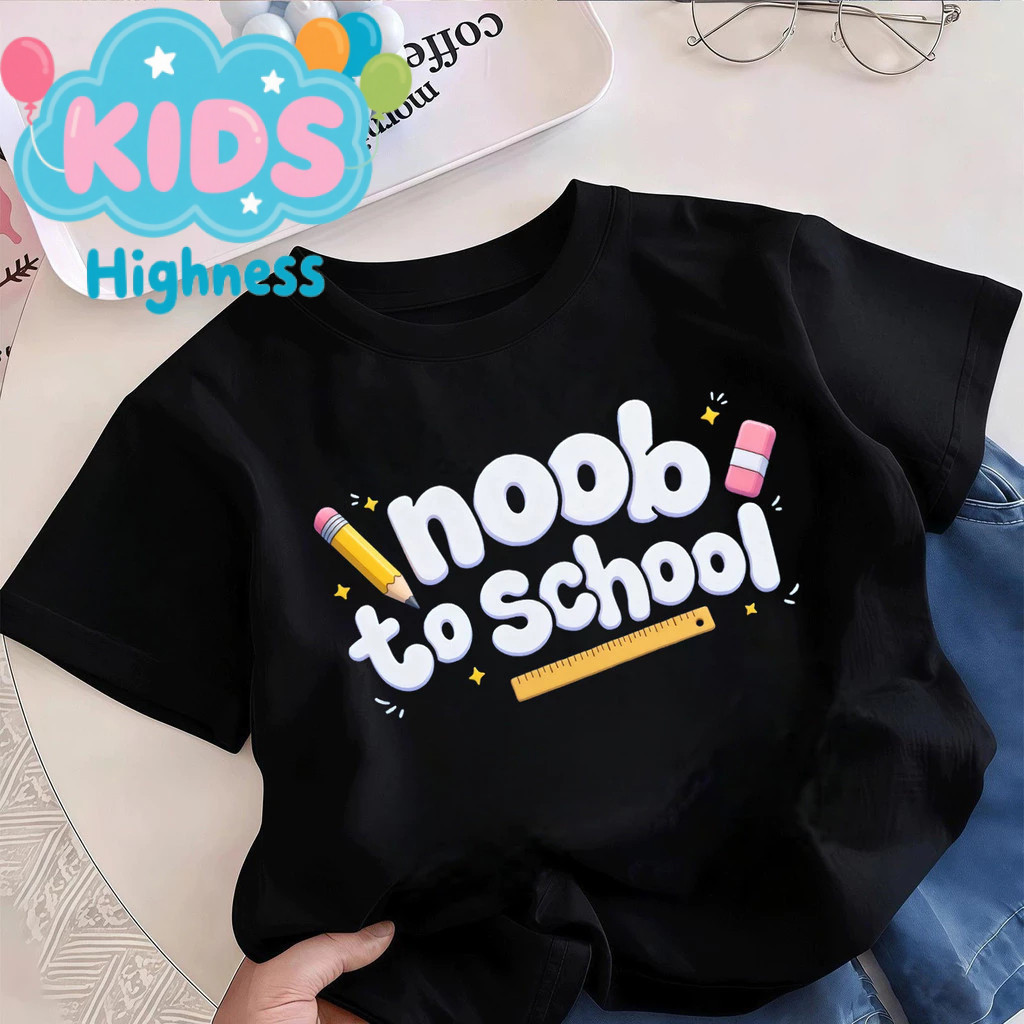 เสื้อยืดเด็กรุ่นใหม่ปี 2026 ฤดูเปิดเทอม เสื้อยืด noob to school ระบายอากาศดี เสื้อ i'm noob ของแท้