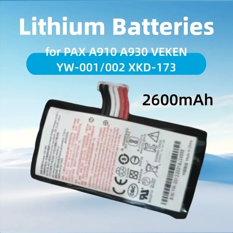 2600mAh สําหรับ PAX A910 A930 VEKEN YW-001/002 XKD-173 แบตเตอรี่ลิเธียม