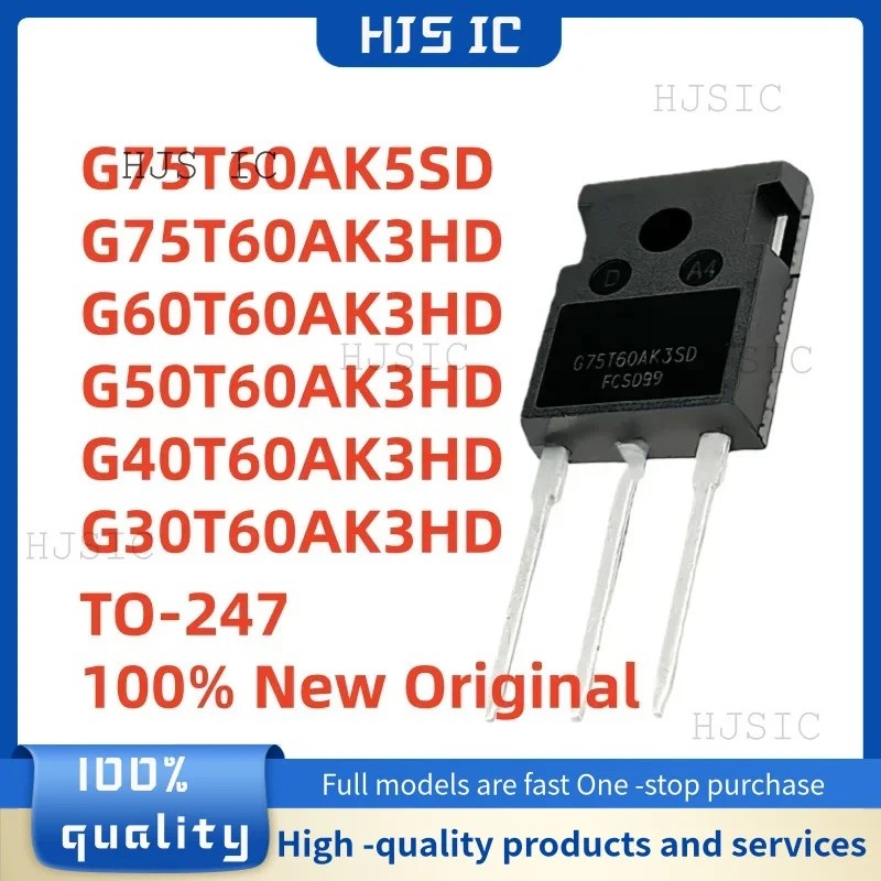 5PCS G75T60AK5SD G75T60AK3HD G60T60AK3HD G50T60AK3HD G40T60AK3HD G30T60AK3HD TO-247 ขายส่ง Field Eff