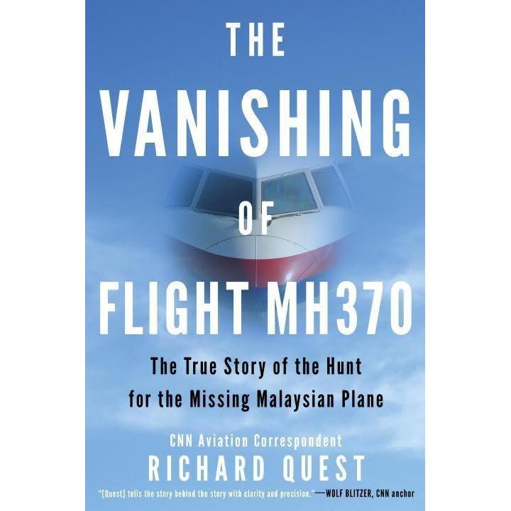 [BnB] USED The Vanishing of Flight MH370: เรื่องราวที่แท้จริงของล่าสําหรับเครื่องบินที่หายไปโดย Rich