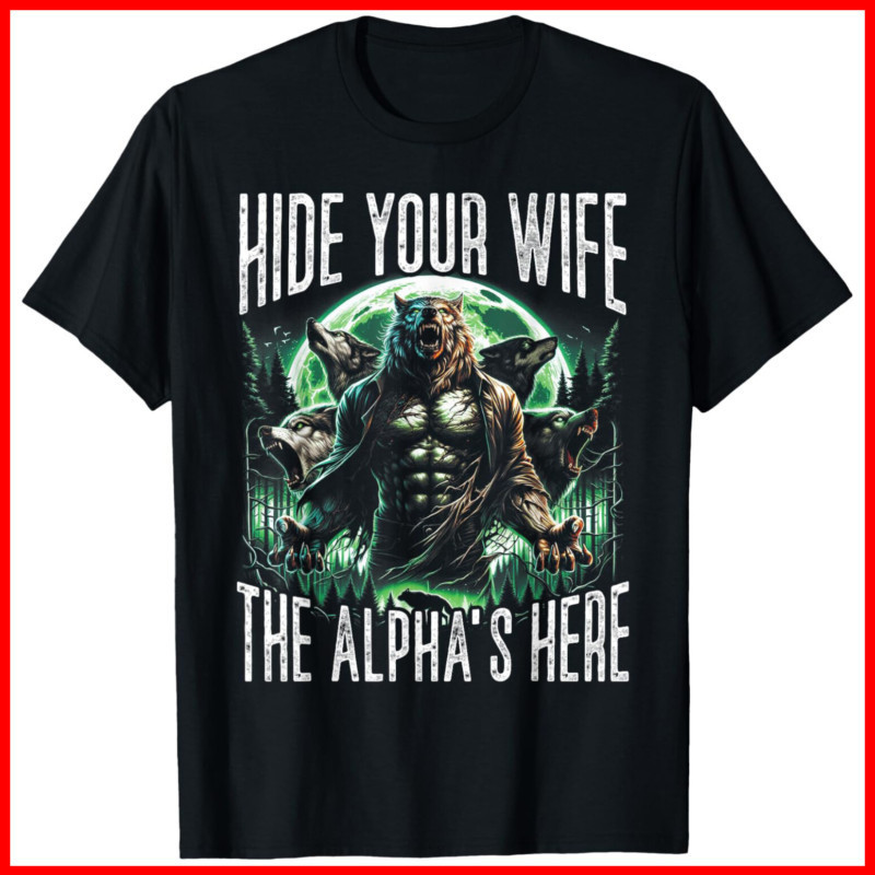 Alpha Is Here Werewolf เสื้อยืดคอกลมสำหรับทุกเพศ ผ้าฝ้ายแท้