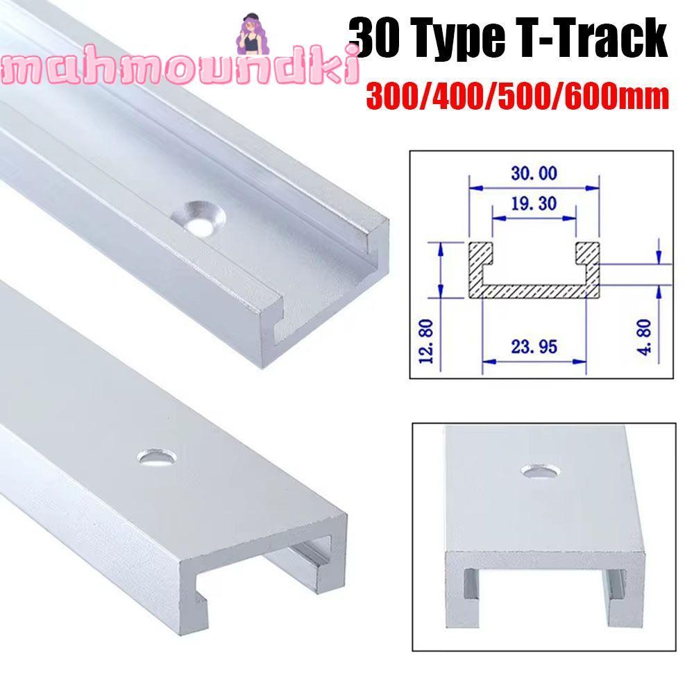 MAHMOUNDKI 1 ชิ้น T-Track, 300-600 มิลลิเมตรอลูมิเนียม T-Slot Track, 30 ประเภท T Slider สล็อตสไลด์สไ