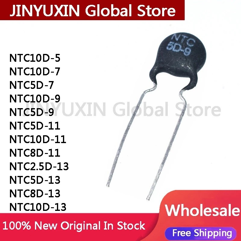 10PCS NTC5D NTC5D-9 NTC10D-5 NTC10D-7 NTC5D-7 NTC10D-9 NTC5D-11 NTC10D-11 NTC8D-112.5D-138D ทรานซิสเ