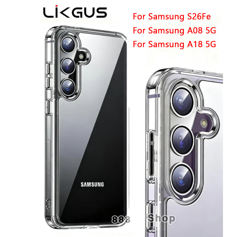 ✨ LIKGUS เคสใส For Samsung S26Fe S26Ultra A18 5G/A08 5G A37 A57 A27 A17 A07 4G เคสใสขอบนิ่ม กันกล้อง