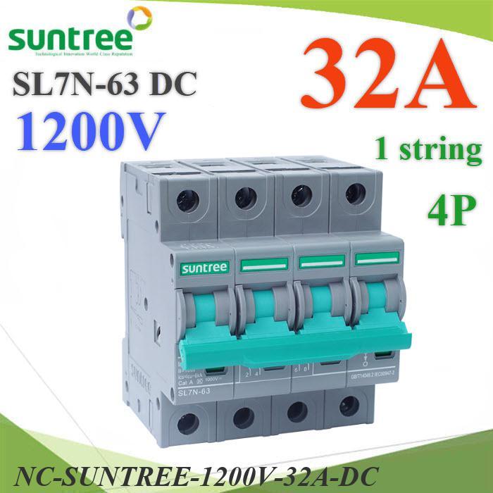 NC เบรกเกอร์ DC 1200V 32A 4Pole SL7-63 เบรกเกอร์ไฟฟ้า SUNTREE BEC โซลาร์เซลล์ MCB..