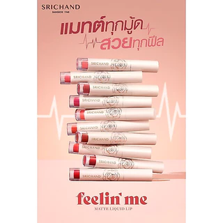 ศรีจันทร์ ฟิลลิน มี แมทต์ ลิควิด ลิป ลิปศรีจันทร์ 3ก. Feelin' Me Matte Srichand Feelin Me Matte Liquid Lip