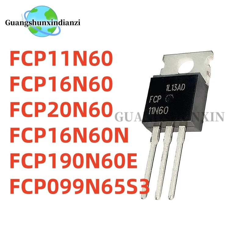 1-5PCS FCP11N60 FCP16N60 FCP20N60 FCP16N60N FCP190N60E FCP099N65S3 TO-220 ขายส่ง Field Effect ทรานซิ