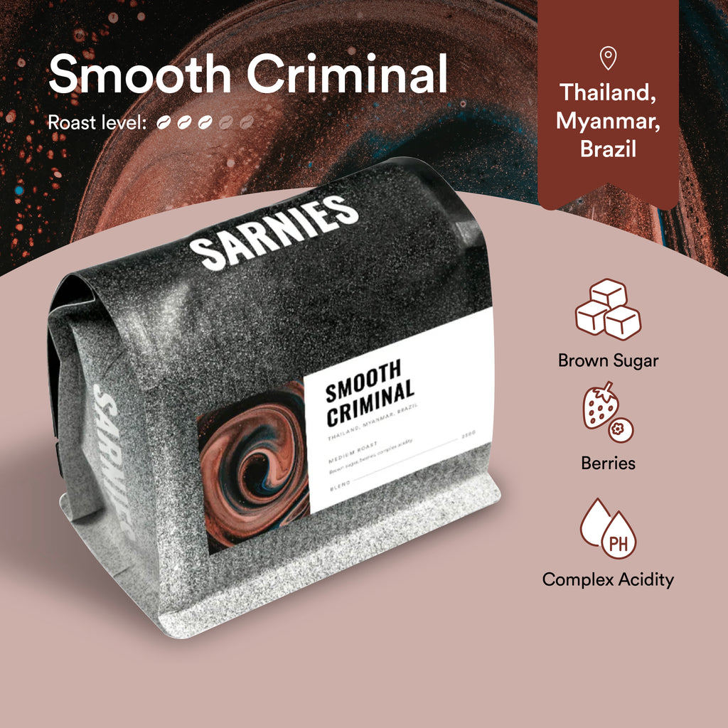 สมูธคริมินัลเบลนด์ Sarnies Coffee Smooth Criminal Blend | Medium Roast | Brown Sugar, Berries, Complex Acidity