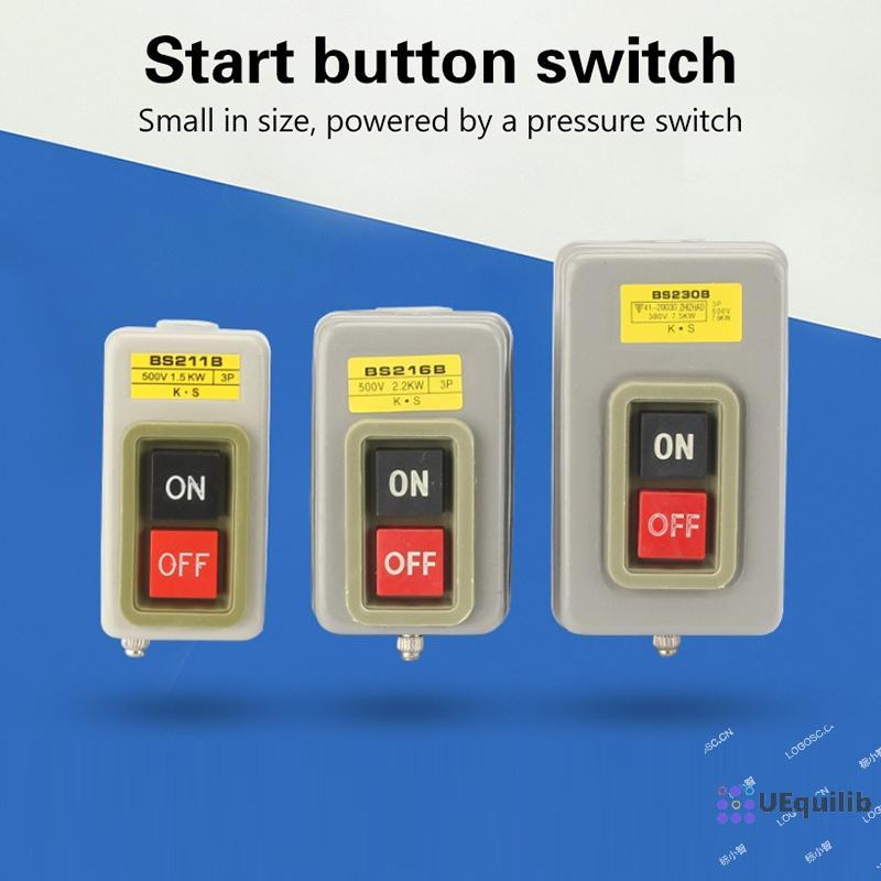 Uequilib สวิตช์ปุ่มสตาร์ท AC380V สามเฟส BS211B BS216B BS230B Motor Control Start Stop Switch ใหม่