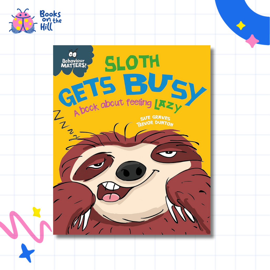 Beahavior Matters: Sloth Gets Busy (A Book เกี่ยวกับ Feeling Lazy)