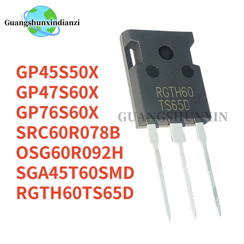 5PCS SRC60R078B SGA45T60SMD OSG60R092H 0SG60R092H RGTH60TS65D RGTH60 TS65D GP47S60X GP45S60X GP76S60