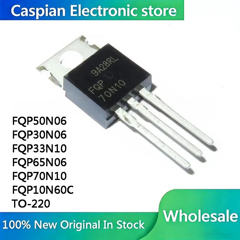 5PCS FQP50N06 50N06 FQP30N06 30N06 FQP33N10 33N10 FQP65N06 65N06 FQP70N10 FQP10N60C 10N60C 10N60C 10