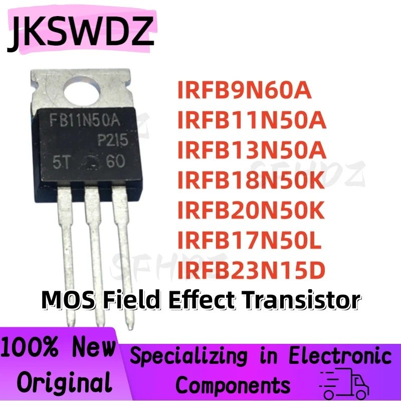5PCS IRFB9N60A IRFB11N50A IRFB13N50A IRFB18N50K IRFB20N50K IRFB17N50L IRFB23N15D FB9N60A FB13N50A ทร