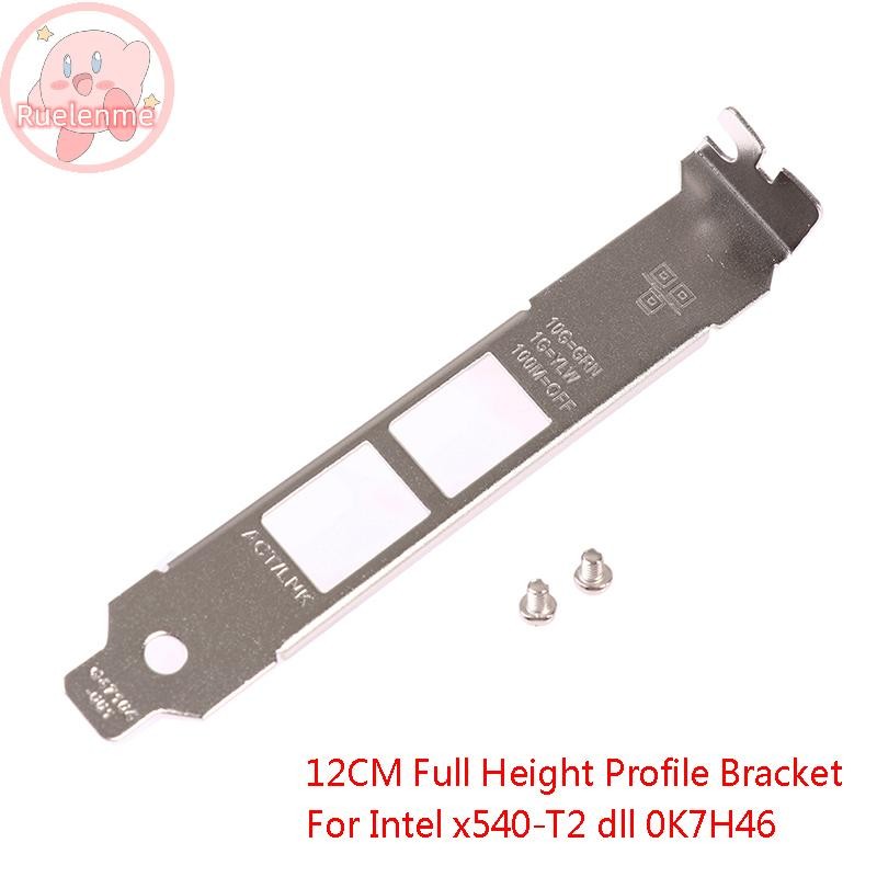 ถูกต้องวงเล็บโปรไฟล์ความสูงเต็มรูปแบบสําหรับ Intel x540-T2 dll 0K7H46 10G Ethernet Baffle TH
