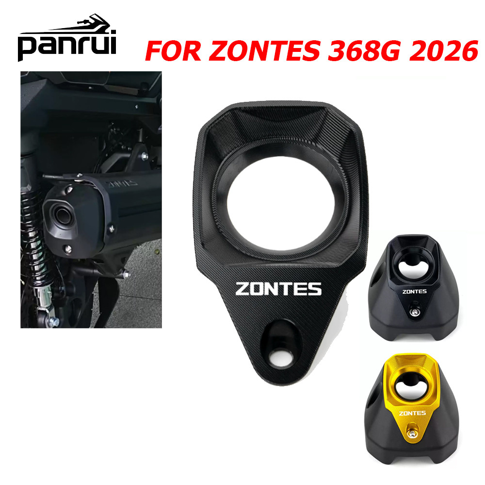 สําหรับ ZONTES 368G 368g 368 G ZT368 2026 รถจักรยานยนต์ท่อไอเสียท่อ End ตกแต่งป้องกันหมวก