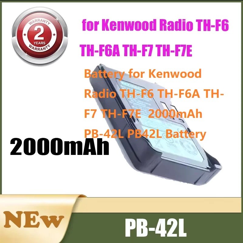 แบตเตอรี่สําหรับวิทยุ Kenwood TH-F6 TH-F6A TH-F7 TH-F7E 2000mAh PB-42L PB42L แบตเตอรี่