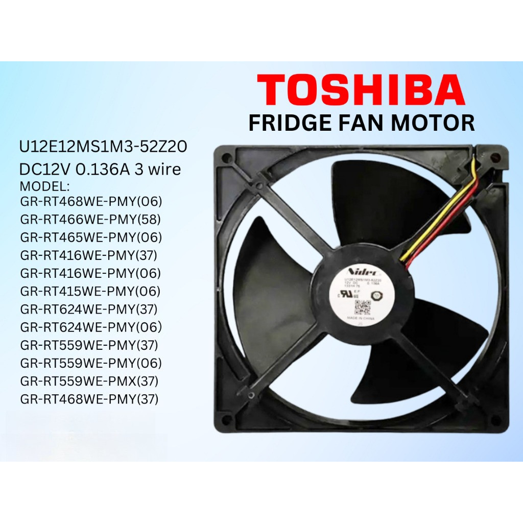 FRIDGE มอเตอร์พัดลม TOSHIBA U12E12MS1M3-52Z20 DC12V 0.136A 3 สาย GR-RT468WE-PMY(06) GR-RT466WE-PMY(5